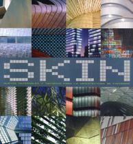 Skin-Nuevos Materiales Y Técnicas Para La Arquitectura de Fachadas