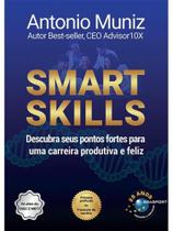 Smart skills - descubra seus pontos fortes para uma carreira produtiva e feliz - BRASPORT