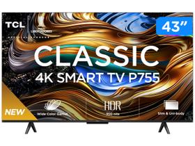 Smart TV 43" 4K UHD LED TCL 43P755 Wi-Fi Bluetooth 3 HDMI 1 USB