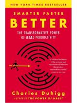 Smarter Faster Better: The Transformative Power Of Real Productivity - Random House Usa