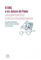 SNC e os juízos de valor - Uma perspectiva crítica e multidisciplinar, O - ALMEDINA