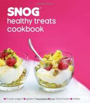 Snog healthy treats cookbook - FBOOK COMERCIO DE LIVROS E REV