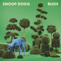 Snoop Dogg - Bush - Sony Music