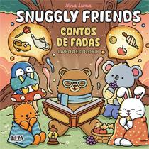 Snuggly Friends - Contos de Fadas - Livro de Colorir Snuggly Friends - Contos de Fadas - Livro de Colorir