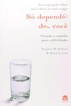 So depende de voce - oito segredos para levar uma vida sem arrependimentos - NOVA FRONTEIRA - GRUPO EDIOURO