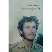 Só para Gigantes - EDITORA ROCCO Só para Gigantes - EDITORA ROCCO