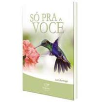 So pra voce - EDITORA CANCAO NOVA So pra voce - EDITORA CANCAO NOVA