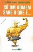 So um( a ) homem(mulher) sabe o que e