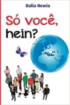 Só você, Hein