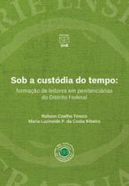 Sob a custódia do tempo Sob a custódia do tempo