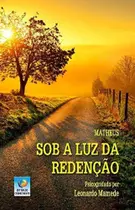 Sob a Luz da Redenção