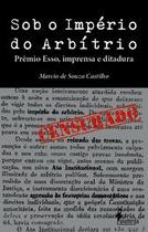 Sob o império do arbítrio