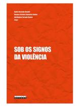 Sob os signos da violência