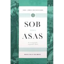 Sob Suas Asas, Rich Lusk - Monergismo