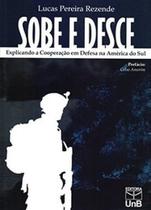 Sobe e desce: explicando a cooperação em defesa na América do Sul - UNB Sobe e desce: explicando a cooperação em defesa na América do Sul - UNB