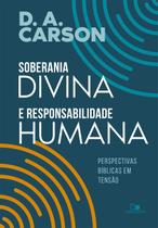 Soberania Divina e Responsabilidade Humana D. A. Carson - VIDA NOVA