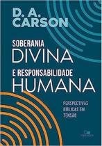 Soberania Divina e Responsabilidade Humana