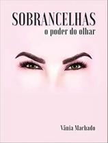 Sobrancelhas o poder do olhar