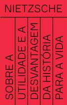 Sobre a Utilidade e a Desvantagem da História Para a Vida - HEDRA