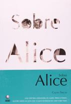 Sobre Alice Sobre Alice