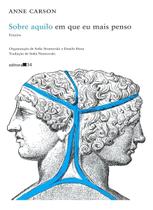 Sobre Aquilo Em Que Eu Mais Penso - Ensaios