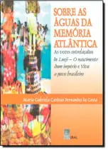 Sobre as Águas da Memória Atlântica Sobre as Águas da Memória Atlântica