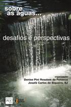Sobre as aguas - desafios e perspectivas