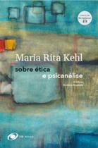 Sobre ética e psicanálise Sobre ética e psicanálise