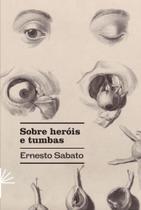 Sobre Heróis e Tumbas Sobre Heróis e Tumbas
