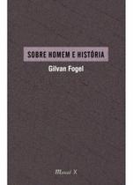 Sobre homem e história - MAUAD