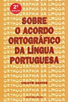 Sobre o acordo ortográfico da língua portuguesa