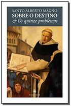 Sobre o Destino e Os Quinze Problemas - Ecclesiae