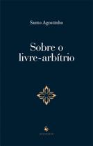 Sobre O Livre-Arbítrio