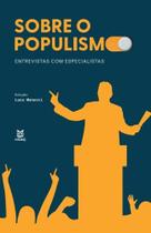 Sobre O Populismo: Entrevistas Com Especialistas - EDUERJ - EDIT. DA UNIV. DO EST. DO RIO - UERJ