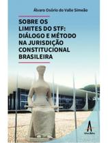 Sobre os limites do stf - diálogo e método na jurisdição constitucional brasileira