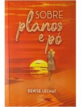 Sobre planos e pó Sobre planos e pó