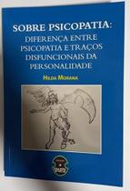 Sobre Psicopatia: Diferenca Psicopatia Tracos Disfuncionais da Personalide