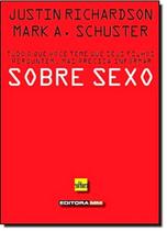 Sobre Sexo: Tudo o Que Você Teme Que Seus Filhos Perguntem, Mas Precisa Informar