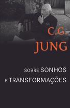 Sobre sonhos e transformações Sobre sonhos e transformações