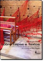 Sobre taipas e textos - um estudo sobre as narrativas a respeito da cidade - ALAMEDA CASA EDITORIAL