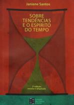 Sobre Tendências e O Espírito do Tempo Sobre Tendências e O Espírito do Tempo