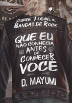 Sobre Todas as Bandas de Rock Que Eu Não Conhecia Antes de Conhecer Você Sobre Todas as Bandas de Rock Que Eu Não Conhecia Antes de Conhecer Você