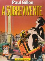 Sobrevivente, A - MARTINS - MARTINS FONTES Sobrevivente, A - MARTINS - MARTINS FONTES