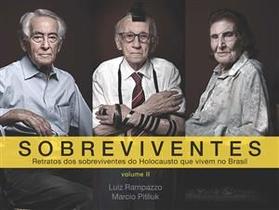 Sobreviventes - Retratos dos Sobreviventes do Holocausto Que Vivem no Brasil