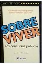 Sobreviver aos concursos publicos - FORTIUM Sobreviver aos concursos publicos - FORTIUM