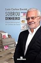 Sobrou dinheiro! Paperback Ewald, Luís Carlos Sobrou dinheiro! Paperback Ewald, Luís Carlos