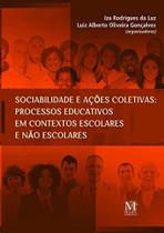 Sociabilidade e Acoes Coletivas: Processos Educativos em Contexto Escolares