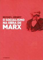 Socialismo na obra de Marx, O - EDITORA CONTRAPONTO