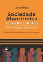 Sociedade Algorítmica e o Poder Judiciário Sociedade Algorítmica e o Poder Judiciário