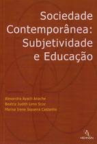 Sociedade Contemporânea - Subjetividade e Educação - Alexandra Ayach Anache